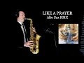 Lagu LIKE A PRAYER - Madonna - Alto Sax RMX - Free score