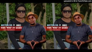 masternjiva the way it goes ft angel