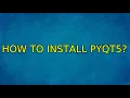 How to install PyQt5