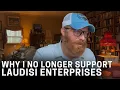 Why I No Longer Support Laudisi Enterprises