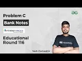 Problem C Banknotes CodeForces Educational Round 116 Yash Dwivedi