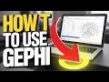 How to Use Gephi for Network Analysis - Step By Step