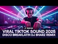 Download Lagu Viral TikTok Sound 2025 – Disco Breaklatin DJ Bharz Remix