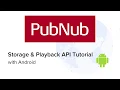 PubNub Storage Playback for Android Kotlin
