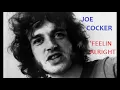 HQ  JOE COCKER   -  FEELING ALRIGHT (feelin) BEST VERSION! High Fidelity audio & lyrics