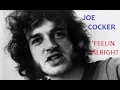 JOE COCKER - FEELING ALRIGHT feelin BEST VERSION High Fidelity