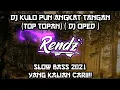 Download Lagu Dj Kulo Pun Angkat Tangan (Top Topan) Slow Bass Viral 2021 || Dj Oped || JATIM SLOW BASS