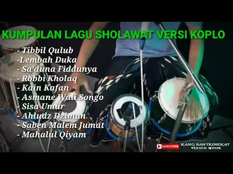 Download MP3 sholawat tibbil qulub full album (kumpulan lagu sholawat terbaru)