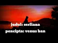 Lagu Serlyana Venus band cover satria #lagukeren#lagugalau #l#laguromantis Lagu serliana /venus band