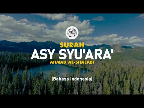 Download MP3 Surah Asy Syu'ara' - Ahmad Al-Shalabi [ 026 ] I Bacaan Quran Merdu