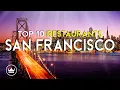 The Top 10 BEST Restaurants in San Francisco USA 2025