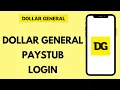 How to Login to Dollar General Paystub 2024 Sign In to Dollar General Paystub