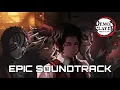 Download Lagu The Infinity Castle Soundtrack | Epic Version [Demon Slayer Swordsmith Village Arc]