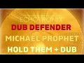 Download Lagu Dub Defender feat. Michael Prophet - Hold Them + Dub (Extended Mix)
