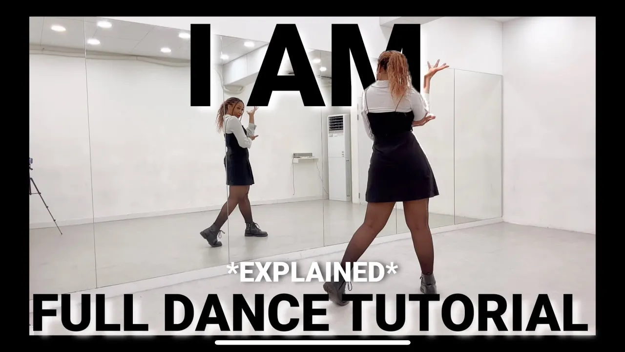 IVE ‘I AM’ - FULL DANCE TUTORIAL {EXPLAINED W/ COUNTS}