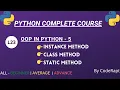 L23 - Instance Method Class Method Static Method in Python Class Python Complete Course