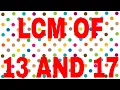 LCM of 13 and 17