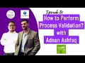 How to perform your Process Validation for medical devices IQ OQ PQ