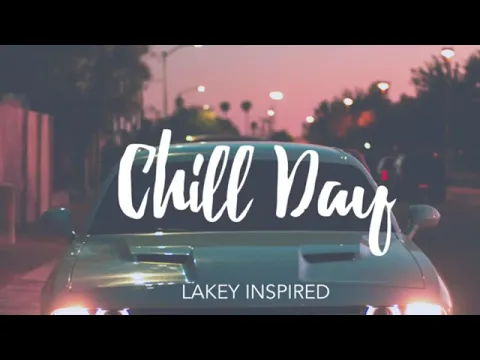 Download MP3 Chill Day Lakey Inspired  | 10 Hours Long