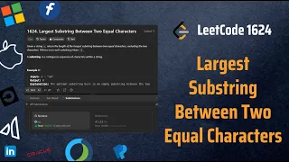 Largest Substring Between Two Equal Characters - LeetCode 1624