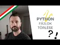 Fajlok torlese - Python tutorial magyar felirattal