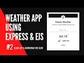 Create Weather App With Express and Ejs - Fetch API Rendering the Data