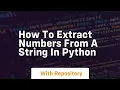 How to extract numbers from a string in python