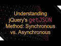 Understanding jQuery s getJSON Method Synchronous vs Asynchronous