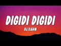 DIGIDI DIGIDI - DJ ILHAM