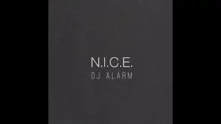 Download DJ Alarm - N.I.C.E MP3