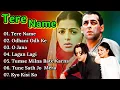 Download Lagu Tere Naam Full Songs 🌹 Salman Khan, Chawla 🌹 Hindi Bollywood Songs