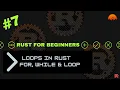 Rust for Beginners Loops in Rust for while loop
