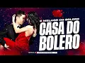 Download Lagu CASA DO BOLERO - O MELHOR DO BOLERO - BOLERÃO TOP 2024 - CD 2024