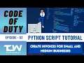 CODE OF DUTY Episode 03 PYTHON SCRIPT TUTORIAL Create offline invoices for businesses