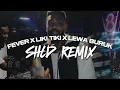 Fever X Liki Tiki X Lewa Buruk (SHLD Remix) Ft. Soundz, Fave, Kes & Jaro Local