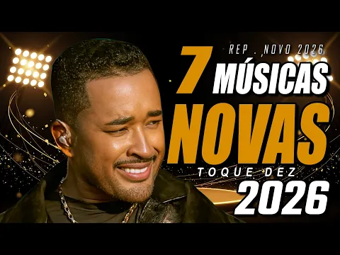 Video Thumbnail: CD TOQUE DEZ MÚSICAS NOVAS 2026 LANÇAMENTO NOVO 2026