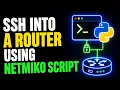 How to SSH into a router using a netmiko script on Windows