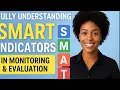 Fully Understanding SMART Indicators in Monitoring and Evaluation Specific Measurable Attainable