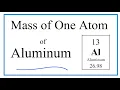 How to Find the Mass of One Atom of Aluminum Al