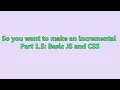 So you want to make an incremental - Part 1 5 Basic JS and CSS