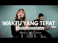Waktu yang tepat ( GSJS Worship ) - Rachel Mutiara feat Agustino Titiahy