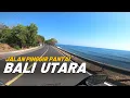 Menyusuri Jalan Pantura Bali | Kintamani - Gilimanuk via Buleleng | Touring Lombok #9
