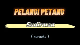 Pelangi Petang Sudirman Arshad Karaoke  Pelangi Petang Sudirman Arshad Karaoke