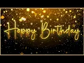 Happy Golden Birt ay Ambience Elegant Gold Screensaver Celebration Background Music