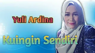 Download YULI ARDINA _ KUINGIN SENDIRI ( Official Music Video ) MP3