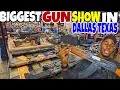 BIGGEST 2024 GUN SHOW IN DALLAS TEXAS
