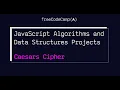 JavaScript Algorithms and Data Structures Projects Caesars Cipher freeCodeCamp