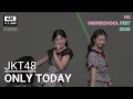 [4K] JKT48 - ONLY TODAY | HIGHSCHOOL FEST 2025 | PIK 2 | 20251123 | HANSIP CAM