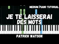 Download Lagu Patrick Watson - Je Te Laisserai Des Mots (Medium Piano Tutorial)