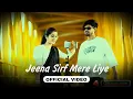 Download Lagu Mujhko Dhadkano Mein Tum Chhupa Ke Rakhna (Official Video) | Jeena Sirf Mere Liye | Latest Song 2025